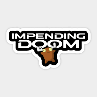 Impending Doom - Moose 2 Sticker